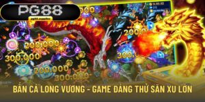Bắn cá long vương