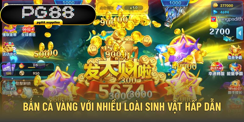 Bắn cá vàng với nhiều loài sinh vật hấp dẫn