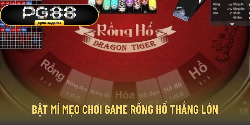 Bật mí mẹo chơi game Rồng Hổ thắng lớn