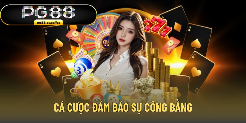 Sự công bằng trong từng ván cược