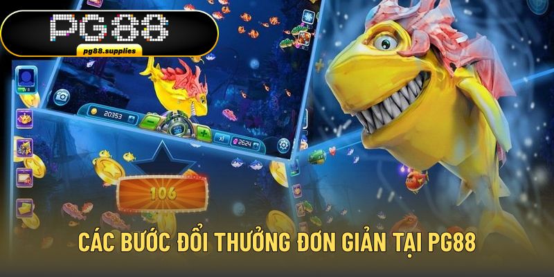 Các bước đổi thưởng đơn giản tại PG88 chỉ trong vài phút