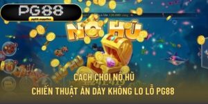 Cách Chơi Nổ Hũ