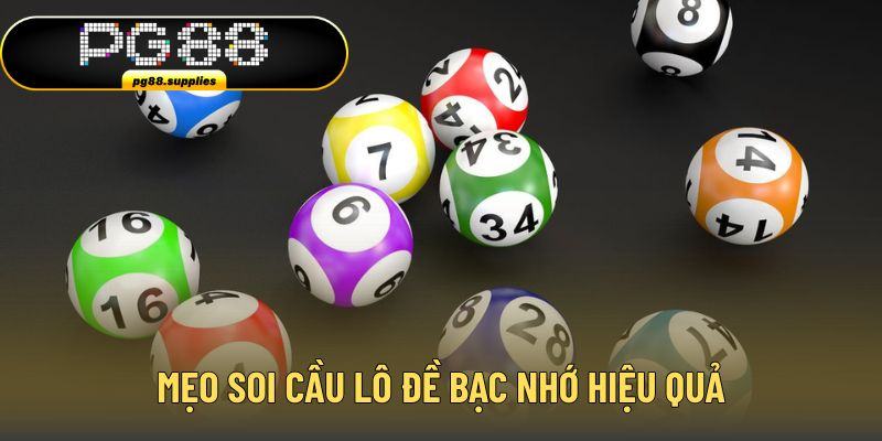 Chia sẻ mẹo soi cầu lô đề bạc nhớ hiệu quả Chia sẻ mẹo soi cầu lô đề bạc nhớ hiệu quả