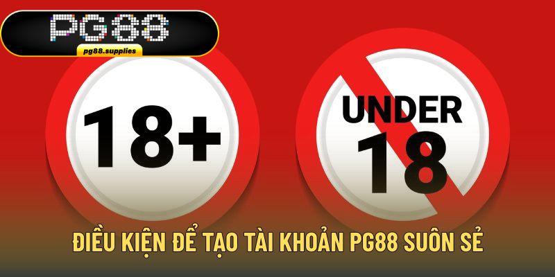 Điều kiện quan trọng để đăng ký PG88 thành công