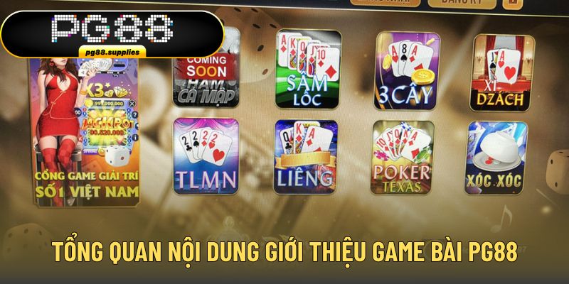 Tổng quan thông tin cơ bản giới thiệu game bài PG88