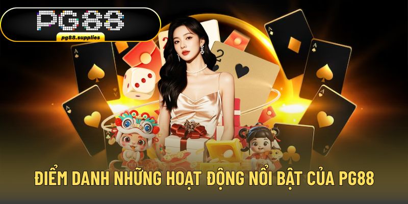 PG88 tạo ấn tượng với hoạt động cá cược chất lượng