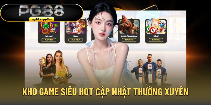 Kho game đa dạng nhiều sự lựa chọn đặt cược