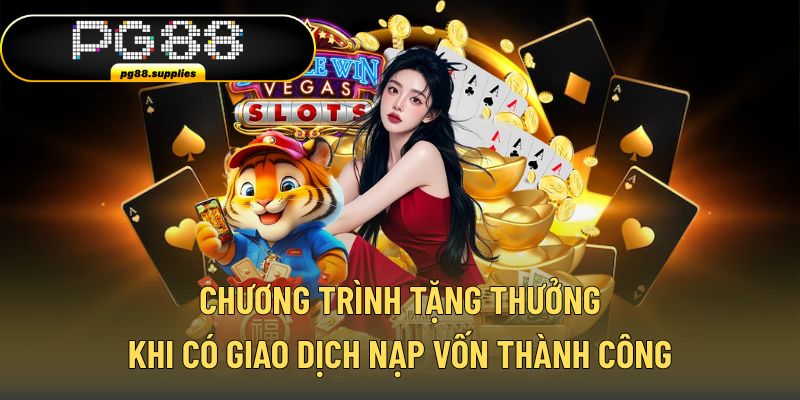Kho ưu đãi cực khủng nạp vốn tại nhà cái PG88