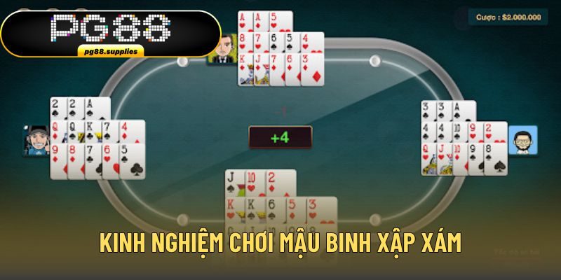 Kinh nghiệm chơi Mậu Binh Xập Xám chắc tay