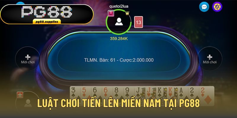 Luật chơi Tiến Lên Miền Nam chi tiết tại PG88