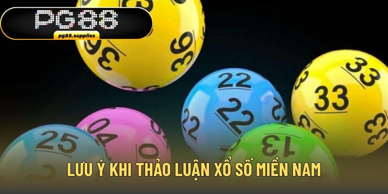 Lưu ý khi tham gia group thảo luận xổ số miền nam 