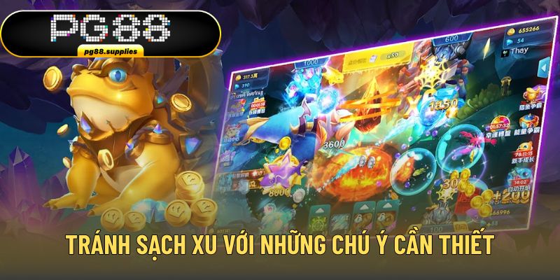 Tránh sạch xu với những chú ý cần thiết